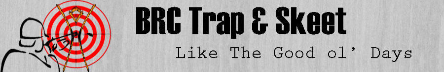 BRC Trap & Skeet - Like the Good ol' Days